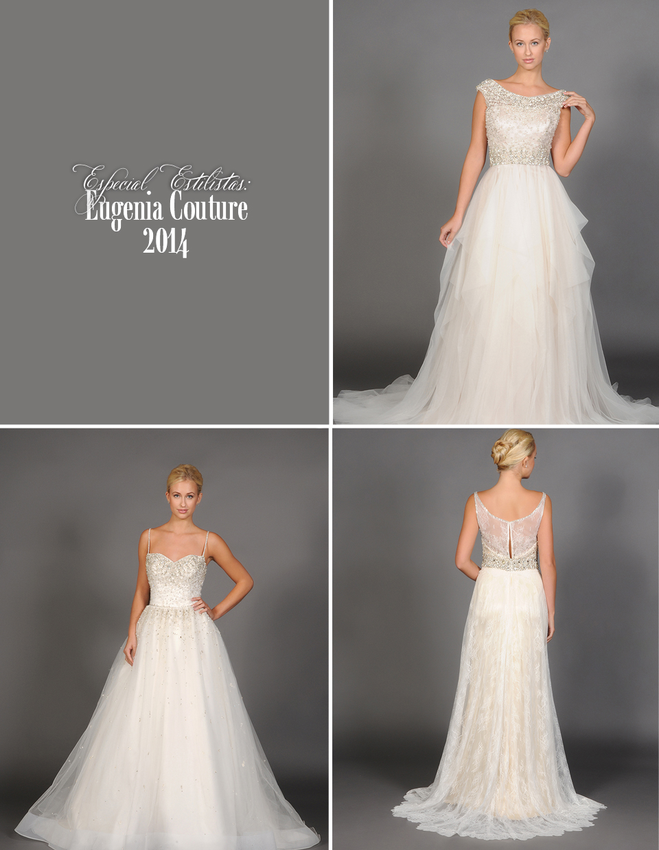 Os vestidos de noiva
Eugenia Couture 2014